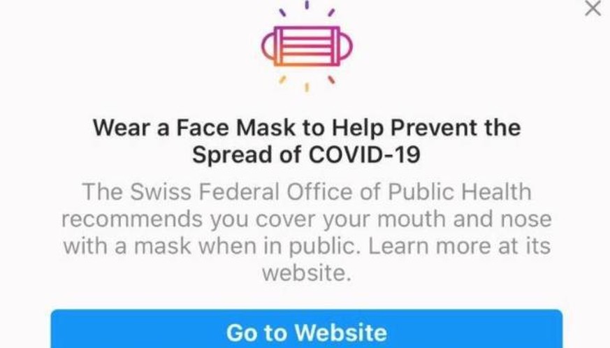 Auf Englisch und in den Schweizer Landessprachen informieren Facebook und die Tochterfirma Instagram über die Maskenpflicht in der Schweiz. Nur: Die Aussage stimmt nicht. In der Schweiz gibt es keine  ...