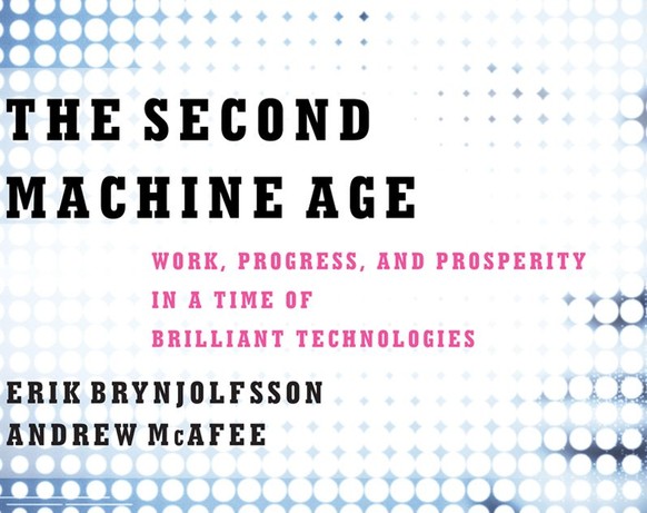 The Second Machine Age von Erik Brynjolfsson und Andrew McAfee.