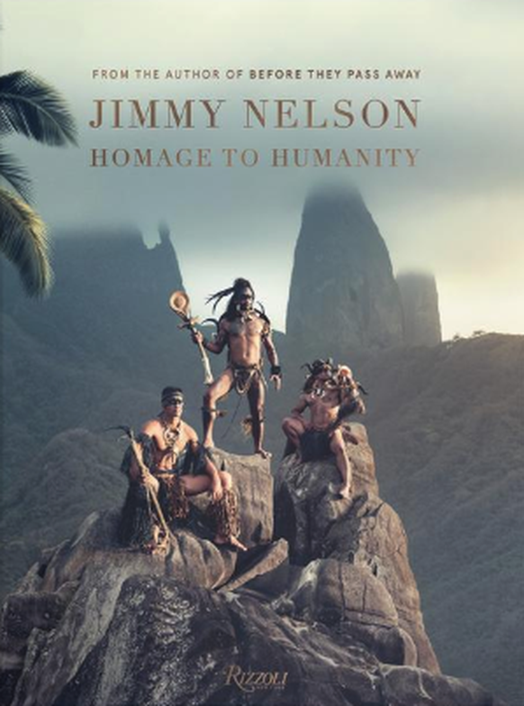 «Homage to Humanity», Jimmy Nelson neustes Buch.