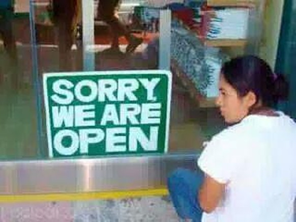 «Sorry, wir haben geöffnet.»
