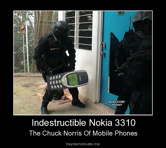 Die Testmaschine wäre vermutlich vor dem Nokia-Handy zerbrochen ;-)